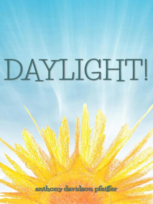 Title details for Daylight! by Tony Pfeiffer - Available